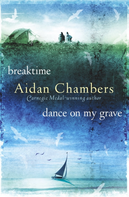 Book cover of: Breaktime & Dance on My Grave. By: Aidan Chambers