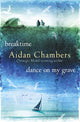 Book cover of: Breaktime & Dance on My Grave. By: Aidan Chambers