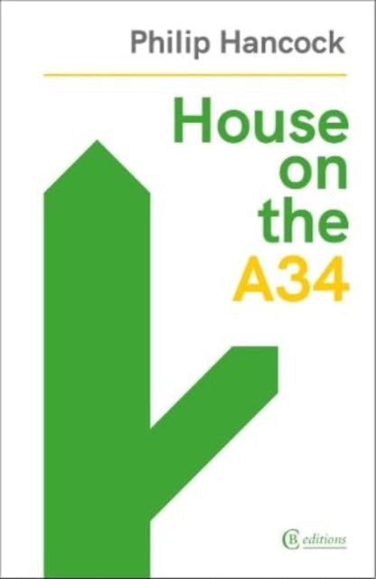 Book cover of: House on the A34. By: Philip Hancock