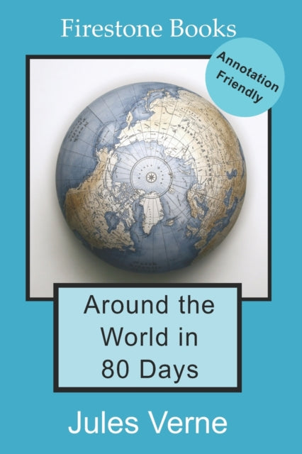 Book cover of: Around the World in 80 Days: Annotation-Friendly Edition