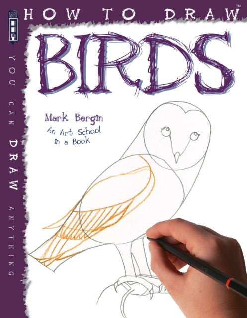 Book cover of: How To Draw Birds. By: Mark Bergin