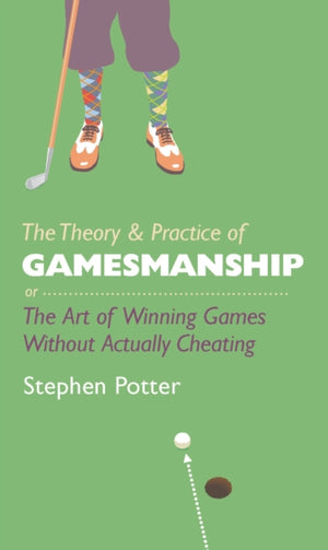 The Theory and Practice of Gamesmanship