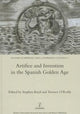 Book cover of: Artifice and Invention in the Spanish Golden Age. By: Boyd, Stephen, Sr.
