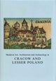 Book cover of: Medieval Art, Architecture and Archaeology in Cracow and Lesser Poland. By: Agnieszka Roznowska-Sadraei