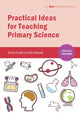 Book cover of: Practical Ideas for Teaching Primary Science. By: Vivian Cooke