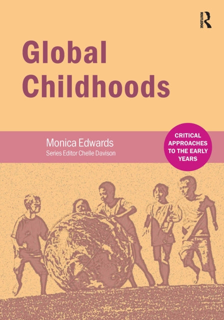 Book cover of: Global Childhoods. By: Monica Edwards