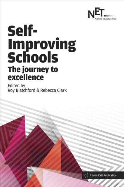 Book cover of: Self-Improving Schools: The Journey to Excellence. By: Roy Blatchford