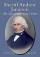 Book cover of: Sheriff Andrew Jameson: The Life of Effie Gray's Uncle. By: Douglas Gourlay