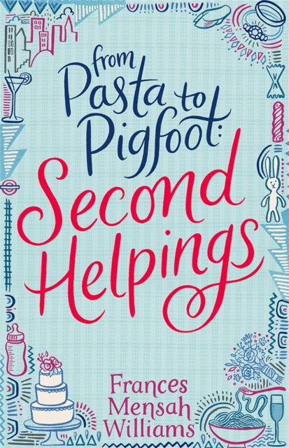 Book cover of: From Pasta to Pigfoot, Second Helpings. By: Frances Mensah Williams