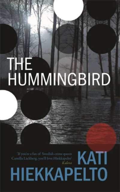 Book cover of: Hummingbird. By: Kati Hiekkapelto