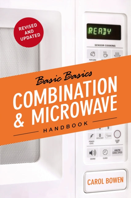Book cover of: Basic Basics Combination & Microwave Handbook. By: Carol Bowen