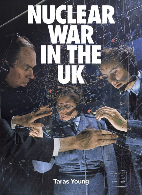 Nuclear War In The UK 9781909829169 Taras Young