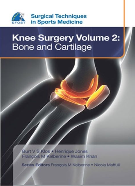 Book cover of: EFOST Surgical Techniques in Sports Medicine - Knee Surgery Vol.2: Bone and Cartilage. By: Tiburtius V. S. Klos