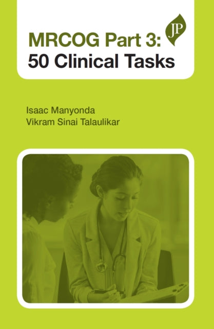 Book cover of: MRCOG Part 3: 50 Clinical Tasks. By: Isaac Manyonda