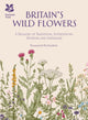 Britain's Wild Flowers, A Treasury of Traditions, Superstitions, Remedies and Literature 9781909881921 Rosamond Richardson