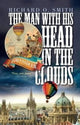 Book cover of: Man with His Head in the Clouds