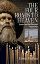 Book cover of: Four Roads to Heaven. By: Edwin Mullins