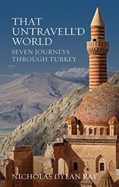 Book cover of: That Untravell'd World. By: Nicholas Dylan Ray