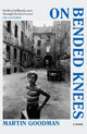 Book cover of: On Bended Knees. By: Martin GOODMAN