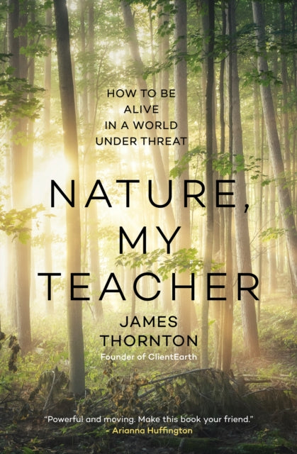 Book cover of: Nature is My Teacher. By: James Kevin Thornton