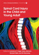 Book cover of: Spinal Cord Injury in the Child and Young Adult. By: Lawrence C. Vogel