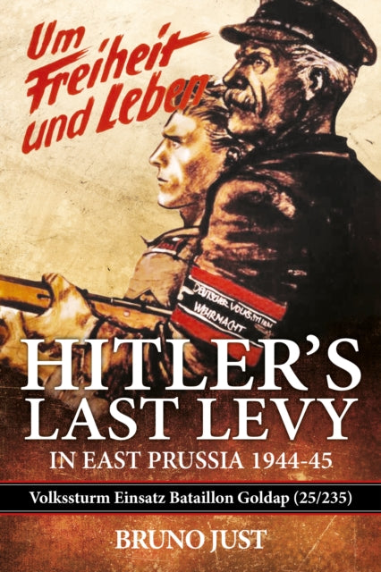 Book cover of: Hitler’s Last Levy in East Prussia. By: Bruno Just