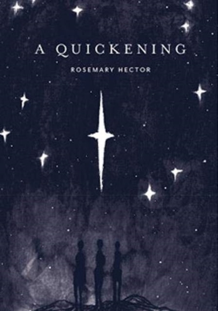 Book cover of: Quickening. By: Rosemary HECTOR