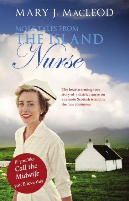 Book cover of: More Tales from The Island Nurse. By: Mary MacLeod