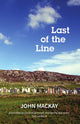 Book cover of: Last of the Line. By: John MacKay