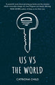 Book cover of: Us Vs The World. By: Catriona Child