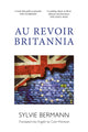 Book cover of: Au Revoir Britannia. By: Sylvie Bermann