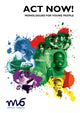 Book cover of: Act Now!. By: M6 Theatre Company Staff