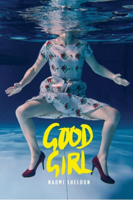 Book cover of: Good Girl. By: Naomi Sheldon
