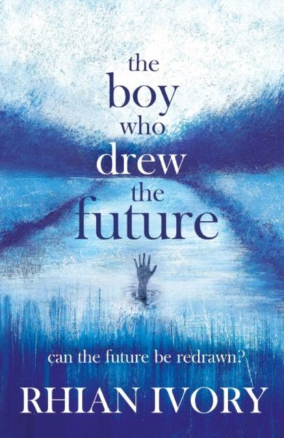 Book cover of: Boy Who Drew the Future. By: Rhian Ivory