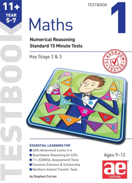 11+ Maths Year 5-7 Testbook 1, Numerical Reasoning Standard 15 Minute Tests 9781910106846 Stephen C. Curran
