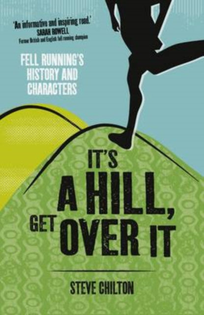 Book cover of: It's a Hill, Get Over it. By: Steve Chilton
