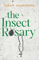 Book cover of: Insect Rosary. By: Sarah Armstrong