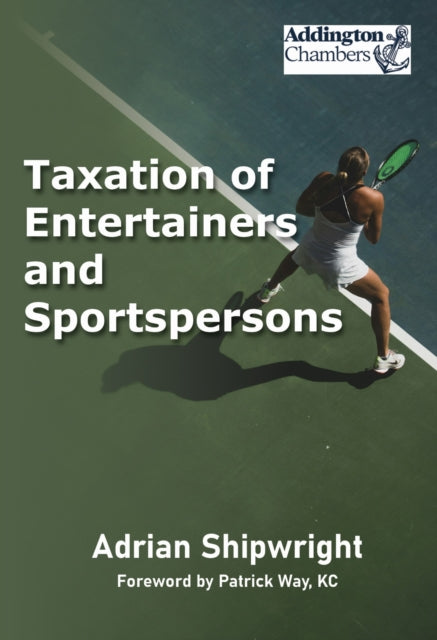 Book cover of: Taxation of Entertainers and Sportspersons. By: Adrian Shipwright