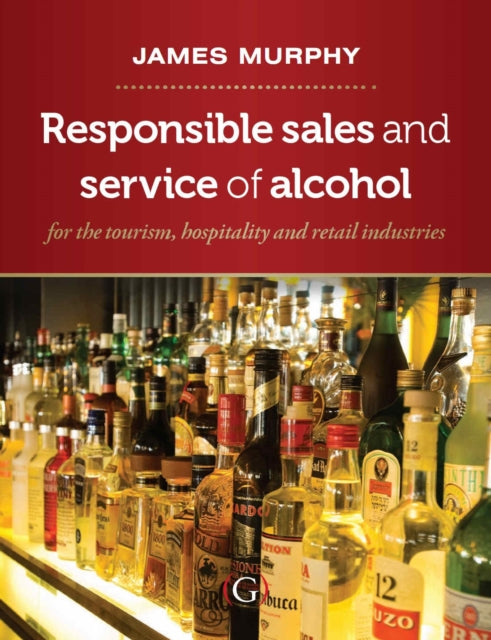 Book cover of: Responsible Sales, Service and Marketing of Alcohol. By: James Murphy