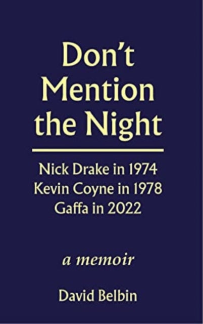Book cover of: Don't Mention the Night. By: David Belbin