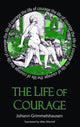 Book cover of: Life of Courage. By: Johann Grimmelshausen
