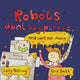 Book cover of: Robots Don't Say Please. By: Keeling, Lucy, Smith, Kris