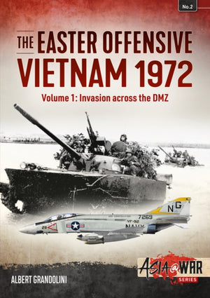 The Easter Offensive: Vietnam 1972