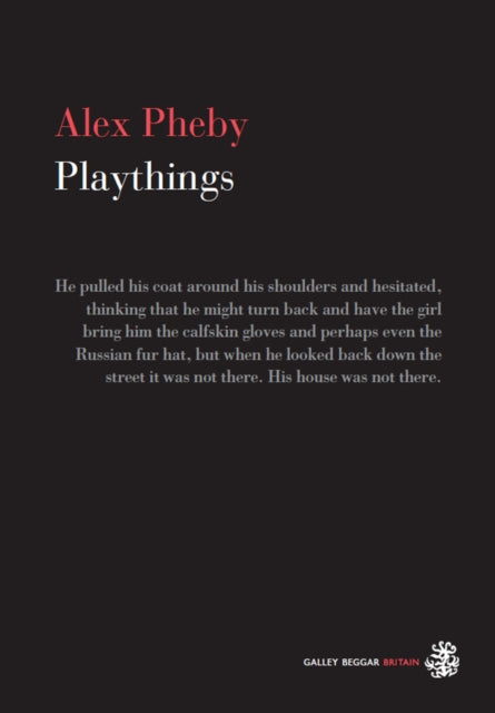 Book cover of: Playthings. By: Alex Pheby