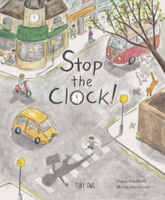 Book cover of: Stop the Clock!. By: Pippa Goodhart