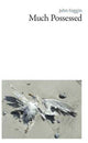 Book cover of: Much Possessed. By: John FOGGIN