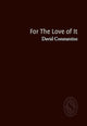 Book cover of: For The Love of It. By: CONSTANTINE