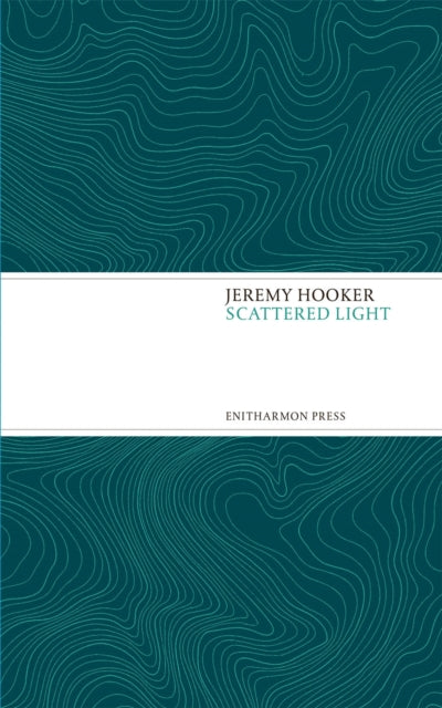 Book cover of: Scattered Light. By: Jeremy Hooker
