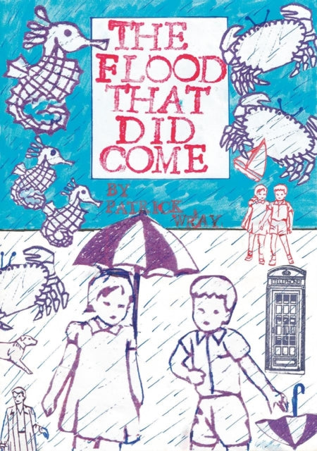 Book cover of: Flood That Did Come. By: Patrick Wray