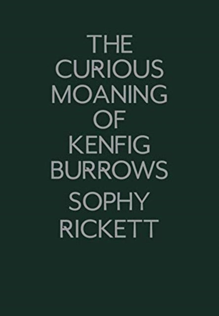 Book cover of: Curious Moaning of Kenfig Burrows. By: Sophy Rickett